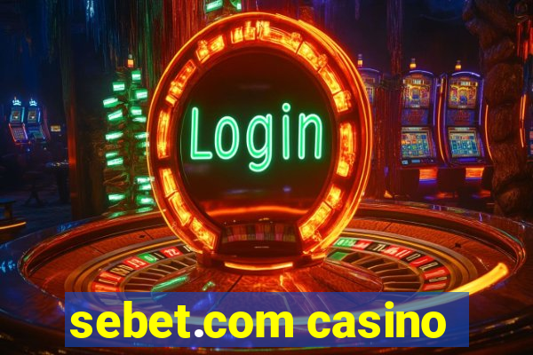 sebet.com casino